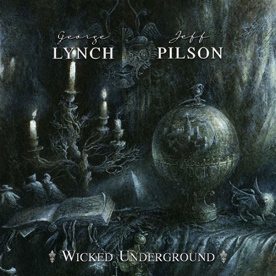Cover for Lynch, George &amp; Jeff Pilson · Wicked Underground (CD) [Digipak] (2020)