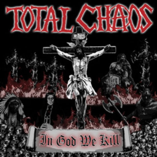 In God We Kill - Total Chaos - Music - CLEOPATRA RECORDS - 0889466595929 - September 20, 2024