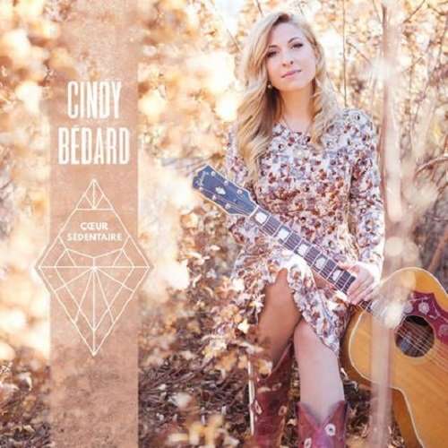 Coeur Sédentaire - Cindy Bédard - Musikk - FOLK - 0889853685929 - 25. august 2016