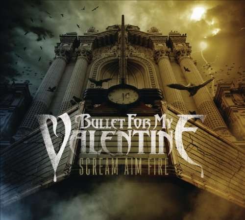 Cover for Bullet for My Valentine · Scream Aim Fire (CD) (2017)