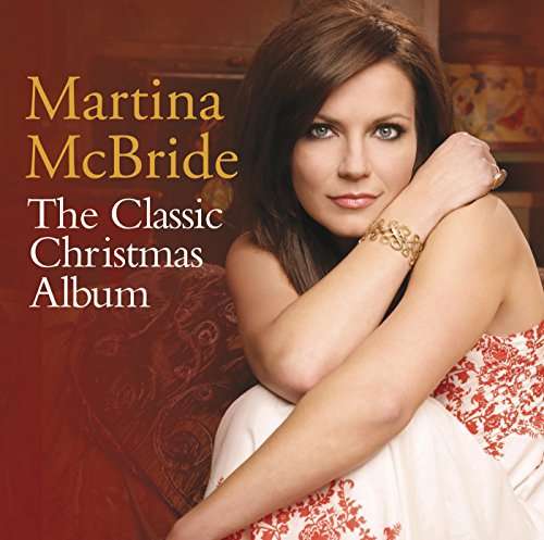 Classic Christmas Album - Martina Mcbride - Music - SBME SPECIAL MKTS - 0889854592929 - February 1, 2008