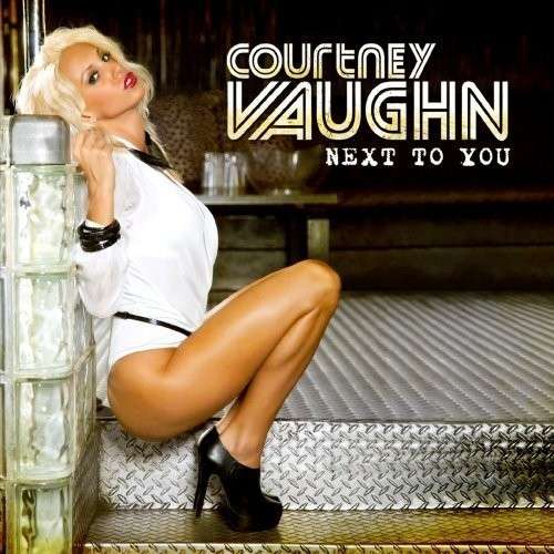 Next To You-Vaughn,Courtney - Courtney Vaughn - Muzyka - Essential Media Mod - 0894231511929 - 19 czerwca 2013