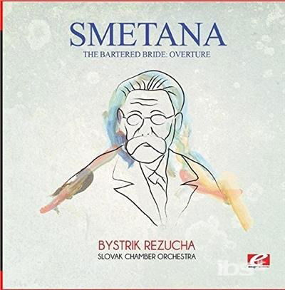 Cover for Smetana · Bartered Bride: Overture (CD) [Remastered edition] (2015)