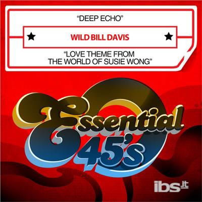 Cover for Wild Bill Davis  · Deep Echo / Love Theme From World Of Susie Wong (CD)