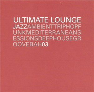 Cover for Ultimate Lounge · Ultimate Lounge-jazzbah 03-v/a (CD)