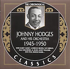 1945-1950 - Johnny Hodges - Musik - CLASSIC - 3307517118929 - 5. marts 2002