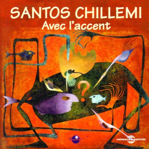 Cover for Santos Chillemi · Avec LAccent (CD) (2018)