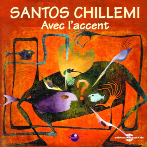 Avec LAccent - Santos Chillemi - Musiikki - FREMEAUX & ASSOCIES - 3448960242929 - perjantai 14. syyskuuta 2018