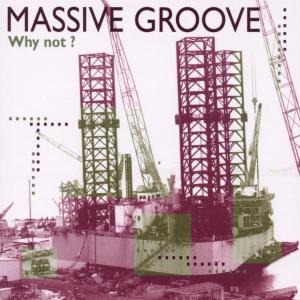 Cover for Massive Groove · Why Not? (CD) (2010)