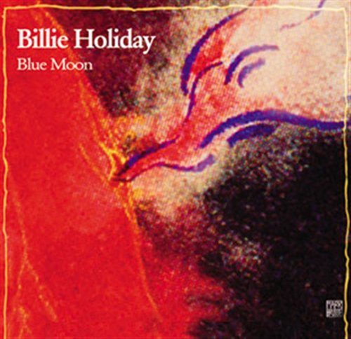 Blue Moon - Billie Holiday - Musiikki - DREYFUS - 3460503674929 - torstai 28. lokakuuta 2004