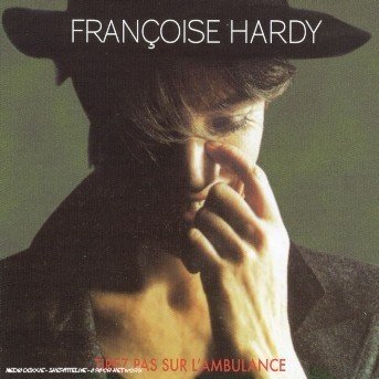 Cover for Francoise Hardy · Tirez Pas Sur L'ambiance (CD) [Digipak] (2006)