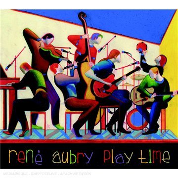 Rene Aubry · Play Time (CD) [Digipak] (2008)