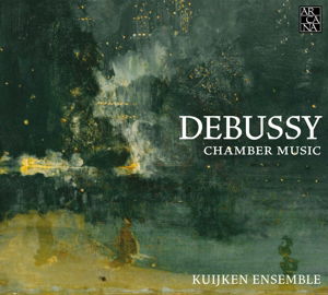 Chamber Music - Claude Debussy - Muziek - ARCANA - 3760195733929 - 4 januari 2016