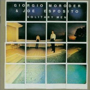 Moroder,giorgio & Esposito,joe · Solitary men (CD) (2002)