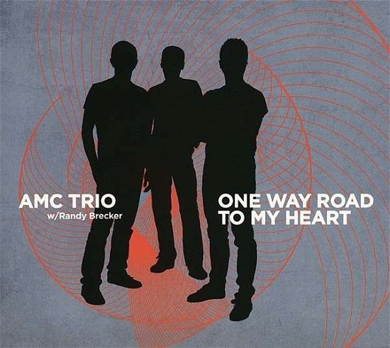 Cover for Amc Trio / Brecker,randy · One Way Road to My Heart (CD) (2019)