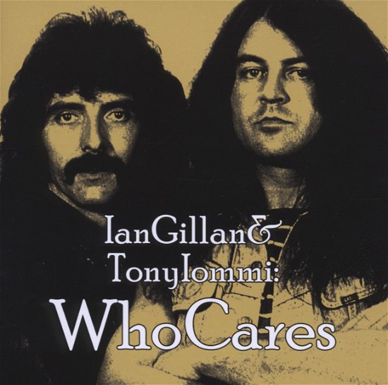 Cover for Ian Gillan &amp; Tony Iommi · Who Cares (CD) (2012)