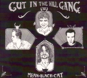 Cover for Cut In The Hill Gang · Mean Black Cat (CD) [Digipak] (2010)