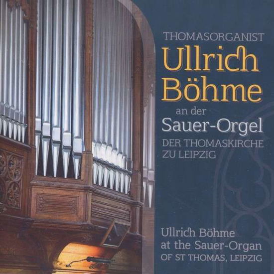 Cover for Ullrich Bohme · An Der Sauer-orgel (CD) [Japan Import edition] (2014)