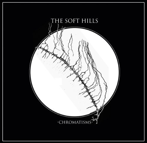 Cover for Soft Hills · Chromatisms (CD) [Digipak] (2013)