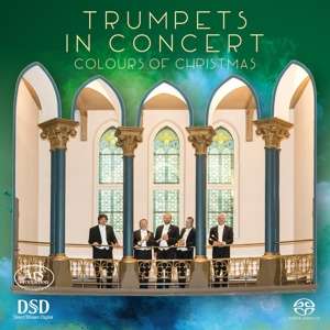 Trumpets In Concert - Colours Of Christmas - Gernot Kahofer / Manuel Lichtenwohrer / Leonhard Leeb - Musik - ARS PRODUKTION - 4260052382929 - 10 januari 2020