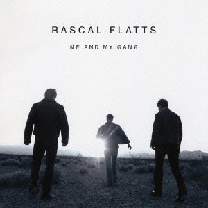 Cover for Rascal Flatts · Me &amp; My Gang + 2 (CD) (2006)