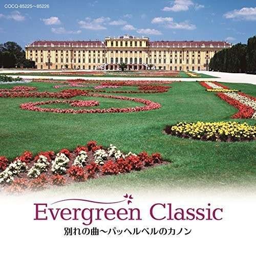 Cover for Classic · Evergreen Classic I-pachelbel: Canon (CD) (2014)