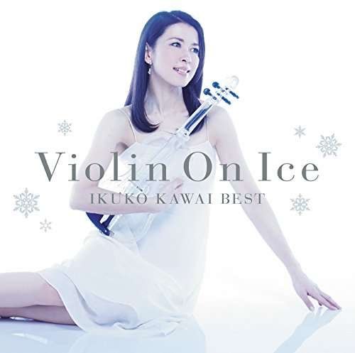 Cover for Ikuko Kawai · Violin On Ice Kawai Ikuko Best (CD) [Japan Import edition] (2016)
