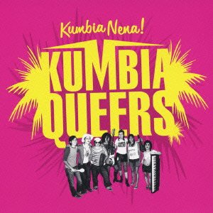 Cover for Kumbia Queers · Kumbia Nena (CD) [Japan Import edition] (2005)