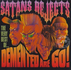 Cover for Demented Are Go · Satan's Rejects: Very Best of Demented Are Go (CD) [Best Of edition] (1999)