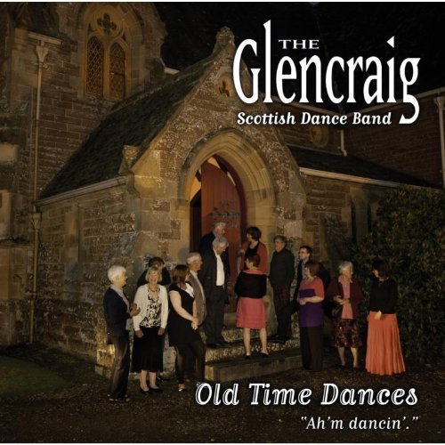 Cover for Glencraig Scottish Dance Band · Ah'm Dancin' - Old Time Dances (CD) (2012)