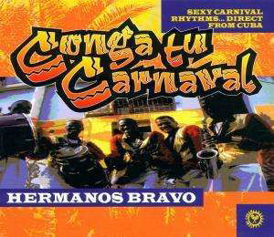 Conga Tu Carnaval! - Hermanos Bravo - Musiikki - TUMI - 5022627008929 - torstai 11. toukokuuta 2000