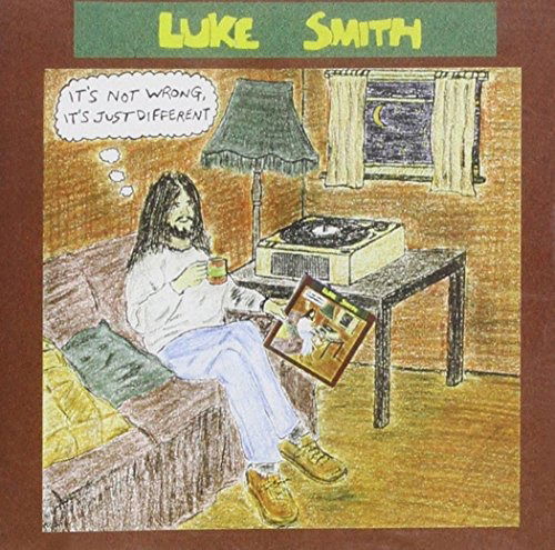 Cover for Luke Smith · Its Not Wrong Its Just Diffe (CD) (2004)