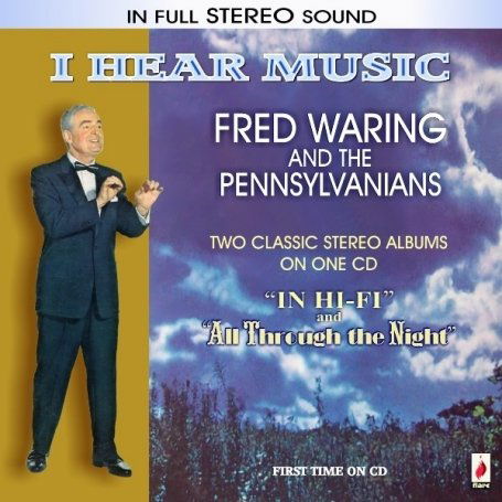 I Hear Music - Fred Waring - Muziek - FLARE - 5031344002929 - 4 augustus 2009