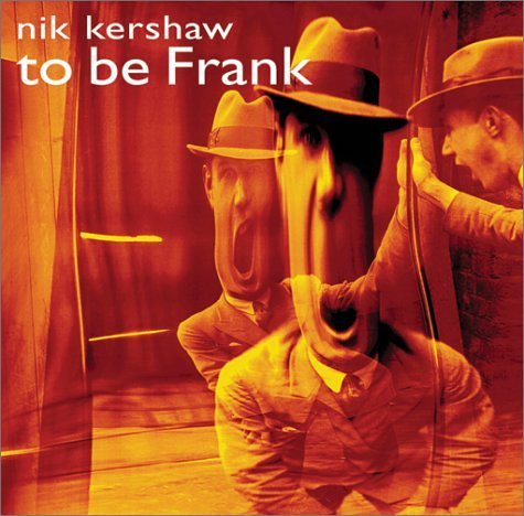 Cover for Nik Kershaw · To Be Frank (CD) (2001)