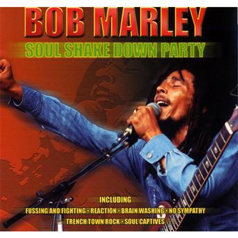 Soul Shake Down Party - Bob Marley - Musiikki - Eagle Rock - 5034504252929 - perjantai 25. lokakuuta 2019