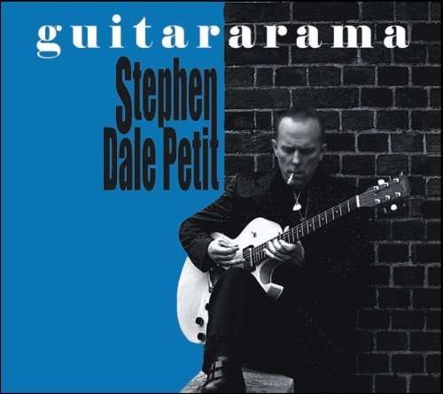 Cover for Stephen Dale Petit · Guitararama (CD) (2008)
