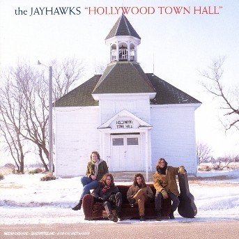 Cover for Jayhawks · Hollywood Town Hall (CD) (2006)