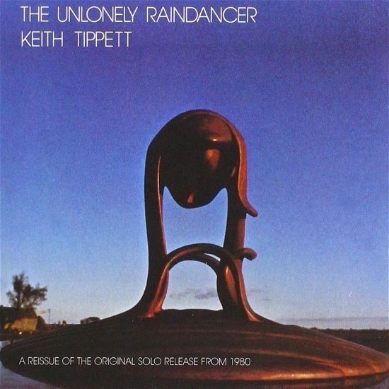 Cover for Keith Tippett · Unlonely Raindancer (CD) (2019)