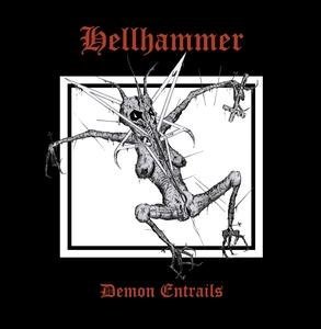 Demon Entrails - Hellhammer - Muziek - CENTURY MEDIA - 5051099773929 - 15 februari 2008