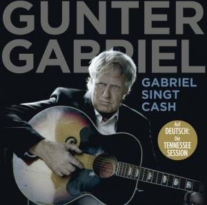 Cover for Gunter Gabriel · Gabriel Singt Cash (CD) (2012)