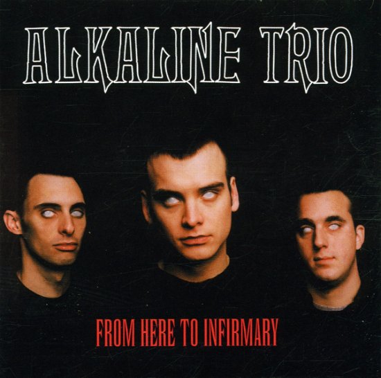 Cover for Alkaline Trio · From Here to Infirmary (CD) (2024)