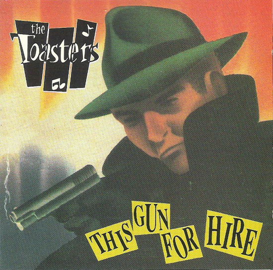 Cover for Toasters  · This Gun For Hire (CD)