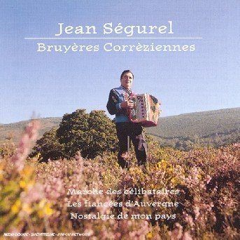 Bruyeres Correziennes - Jean Segurel - Musikk - VERSAILLES - 5099747719929 - 1. april 2009
