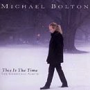 This is the Time - Michael Bolton - Muziek - Sony - 5099748501929 - 14 januari 2014