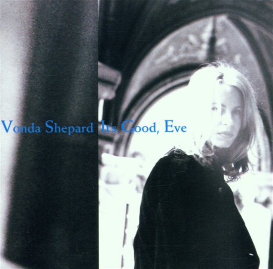 Cover for Vonda Shepard · Shepard. Vonda - Its Good Eve (CD) (2008)