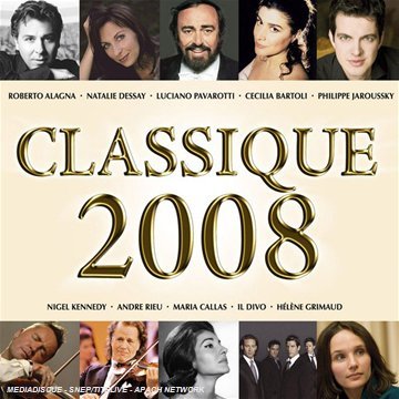 Luciano Pavarotti - Nigel Kennedy - Roberto Alagna ? - Classique 2008 - Música - EMI CLASSICS - 5099951831929 - 17 de julho de 2014
