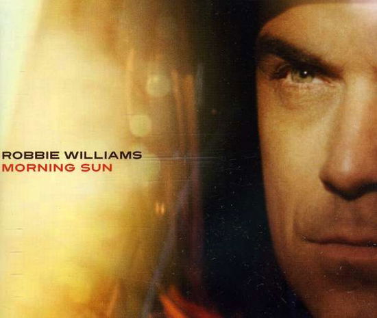 Morning Sun - Robbie Williams - Muzyka - CHRYS - 5099962987929 - 5 marca 2010