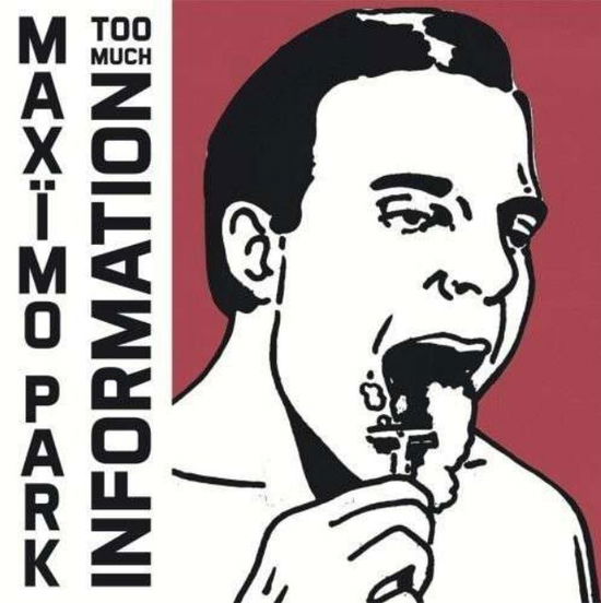 Too Much Information - Maximo Park - Musik - DAYLIGHTING - 5414939623929 - 3. februar 2014