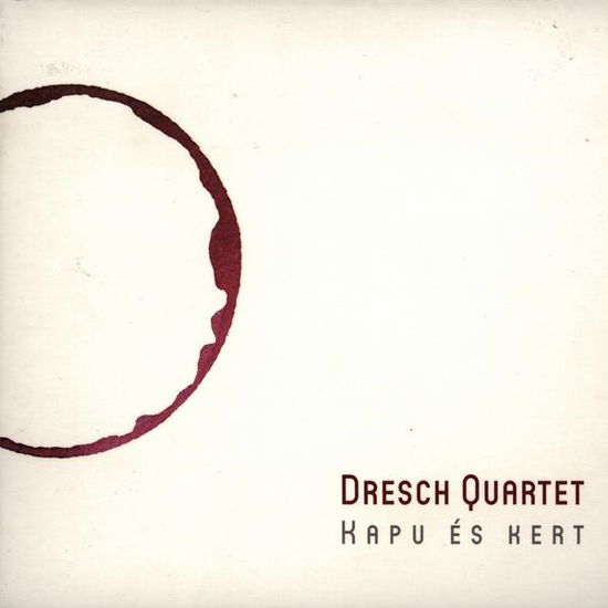 Cover for Dresch Quartet · Kapu és kert (Gate and Garden) (CD) [Digipak] (2015)