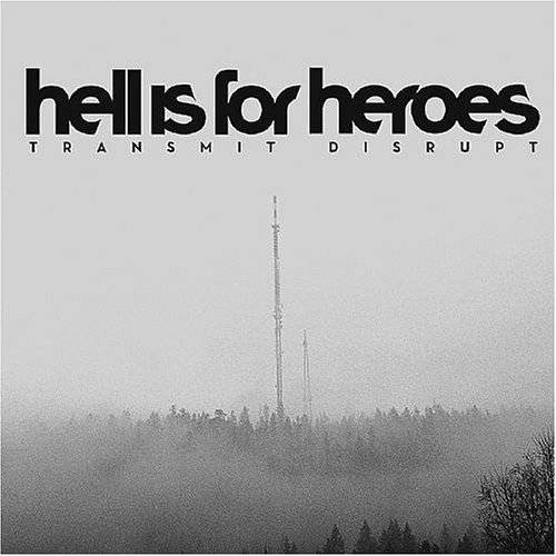 Cover for Hell is for Heroes · Hell is for Heroes-transmit Disrupt (CD) (2005)
